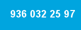 936 032 25 97
